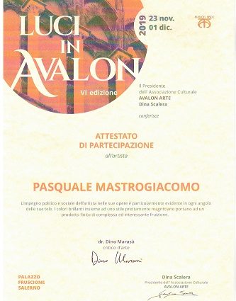 Attestato di partecipazione Luci IN AVALON VI edizione 2019, Pasquale Mastrogiacomo, collettiva di arte contemporanea.