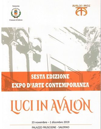 Catalogo, Sesta Edizione Expo DArte Contemporanea, 2019, Luci In Avalon, Palazzo Fruscione-Salerno, Pasquale Mastrogiacomo.