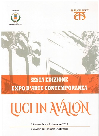 Catalogo, Sesta Edizione Expo DArte Contemporanea, 2019, Luci In Avalon, Palazzo Fruscione-Salerno, Pasquale Mastrogiacomo.